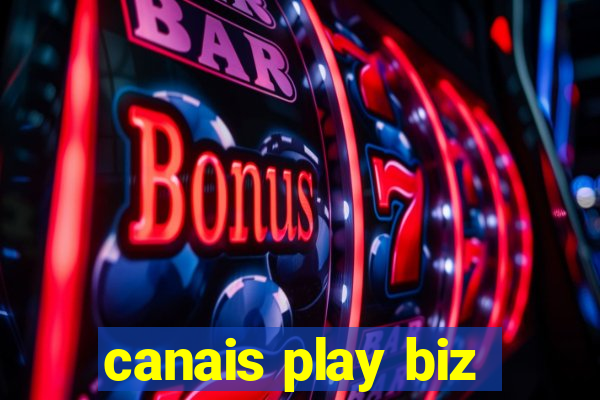 canais play biz